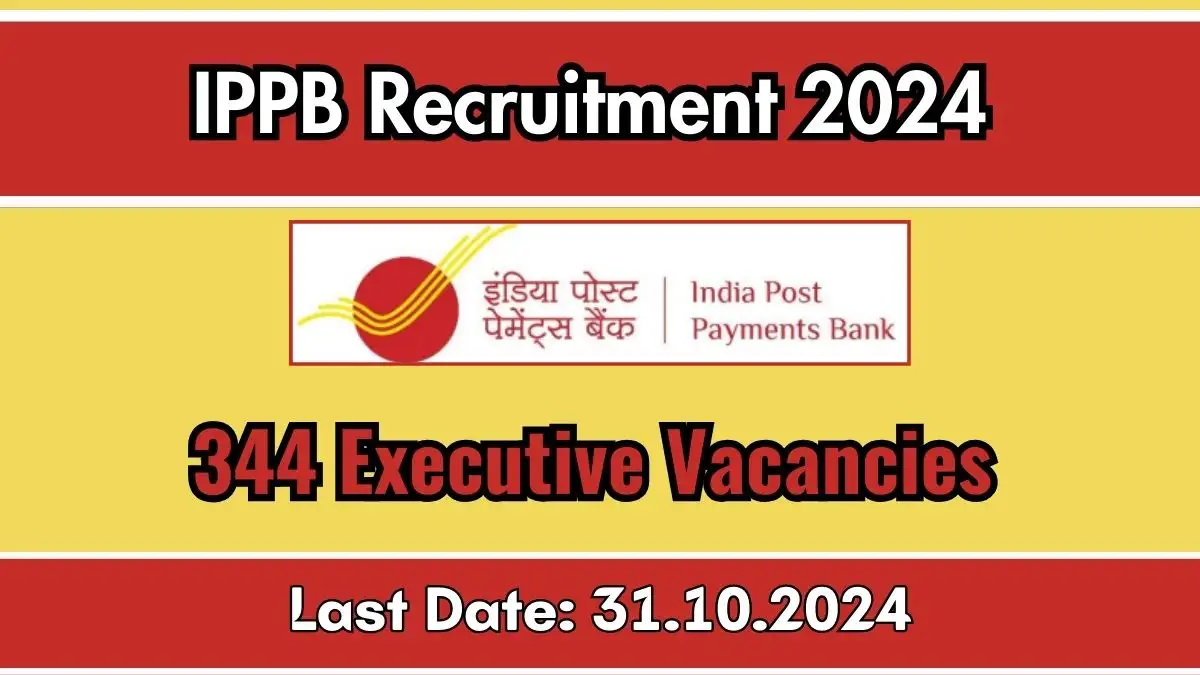 IPPB Recruitment 2024 Apply Online for 344 Executive Vacancies