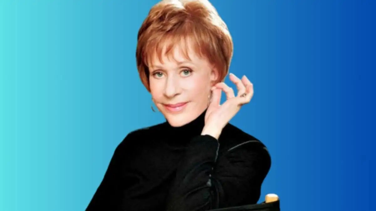 Is Carol Burnett Sick? Does Carol Burnett Have Any Illness? What is Carol Burnett Doing Now?