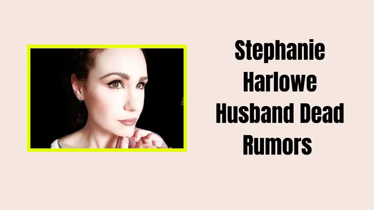 Is Stephanie Harlowe Husband Adam Dead? Rumors Explained