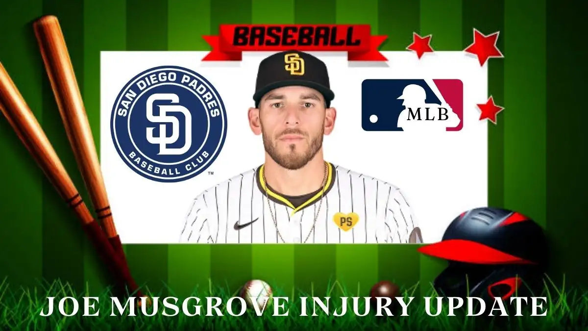 Joe Musgrove Injury Update, What Happened to Joe Musgrove?