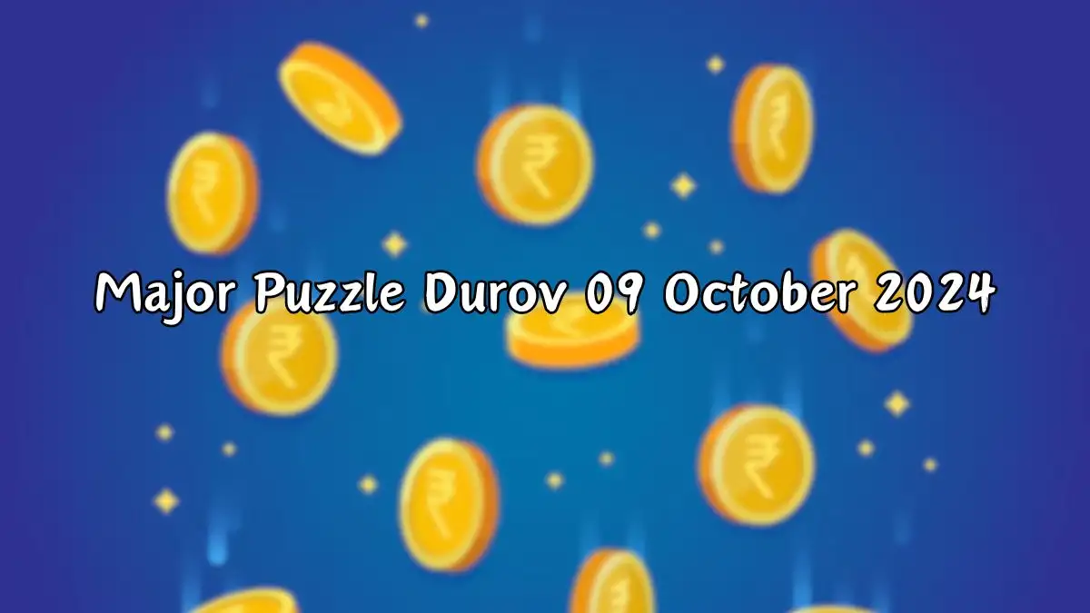 Major Puzzle Durov 09 October 2024