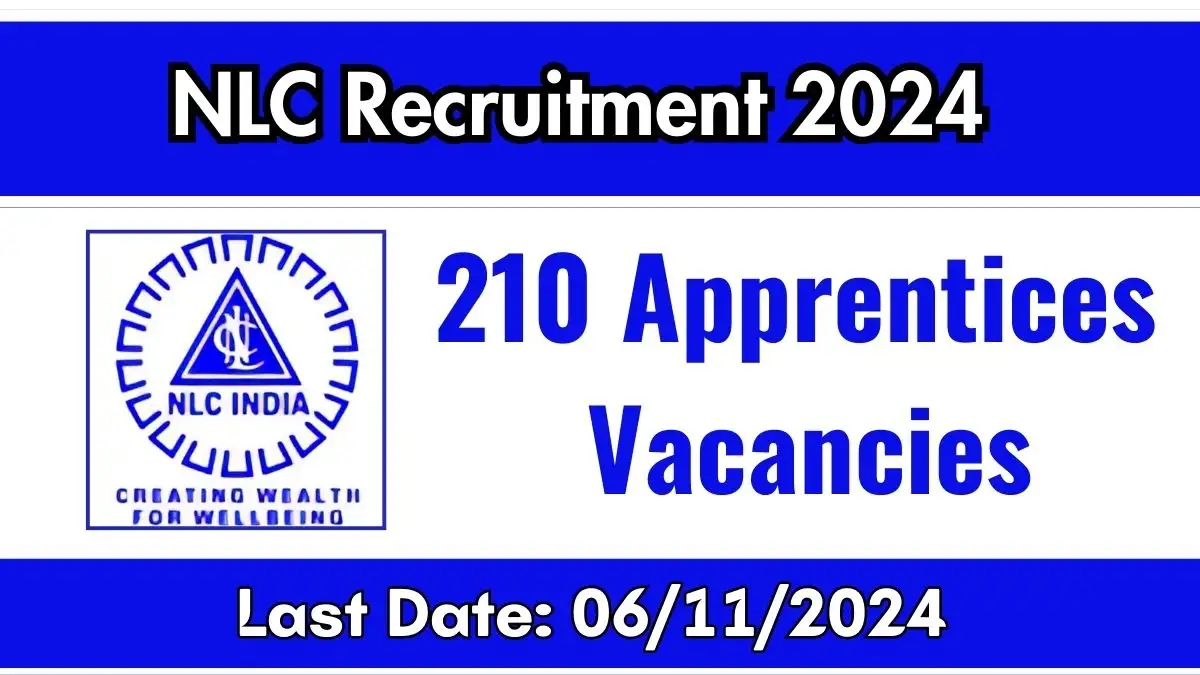 NLC Recruitment 2024 Apply Online for 210 Apprentice Vacancies