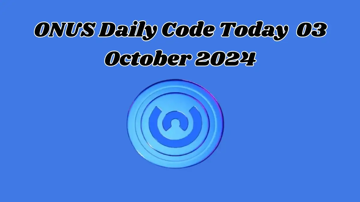 ONUS Daily Code Today  03 October 2024