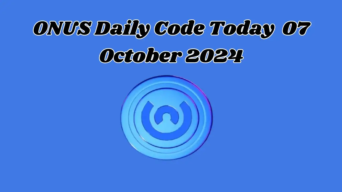 ONUS Daily Code Today 7 October 2024