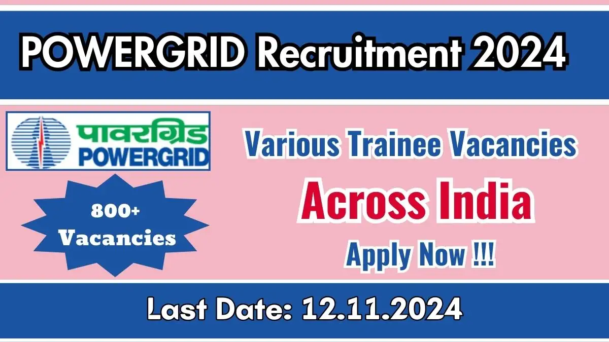 PGCIL Diploma Trainee Recruitment 2024 Apply Online for 802 Trainee Vacancies Across India