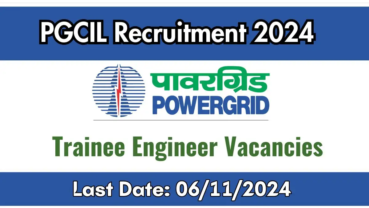 PGCIL Engineer Trainee Recruitment 2024 Apply Online for Trainee Vacancies Across India