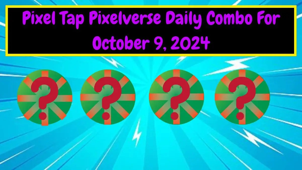 Pixel Tap Pixelverse Daily Combo For October 9, 2024