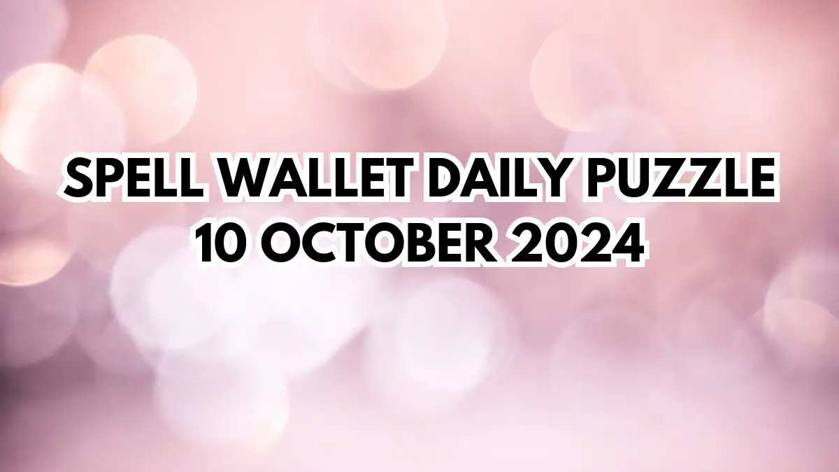 Spell Wallet Daily Puzzle 10 October 2024