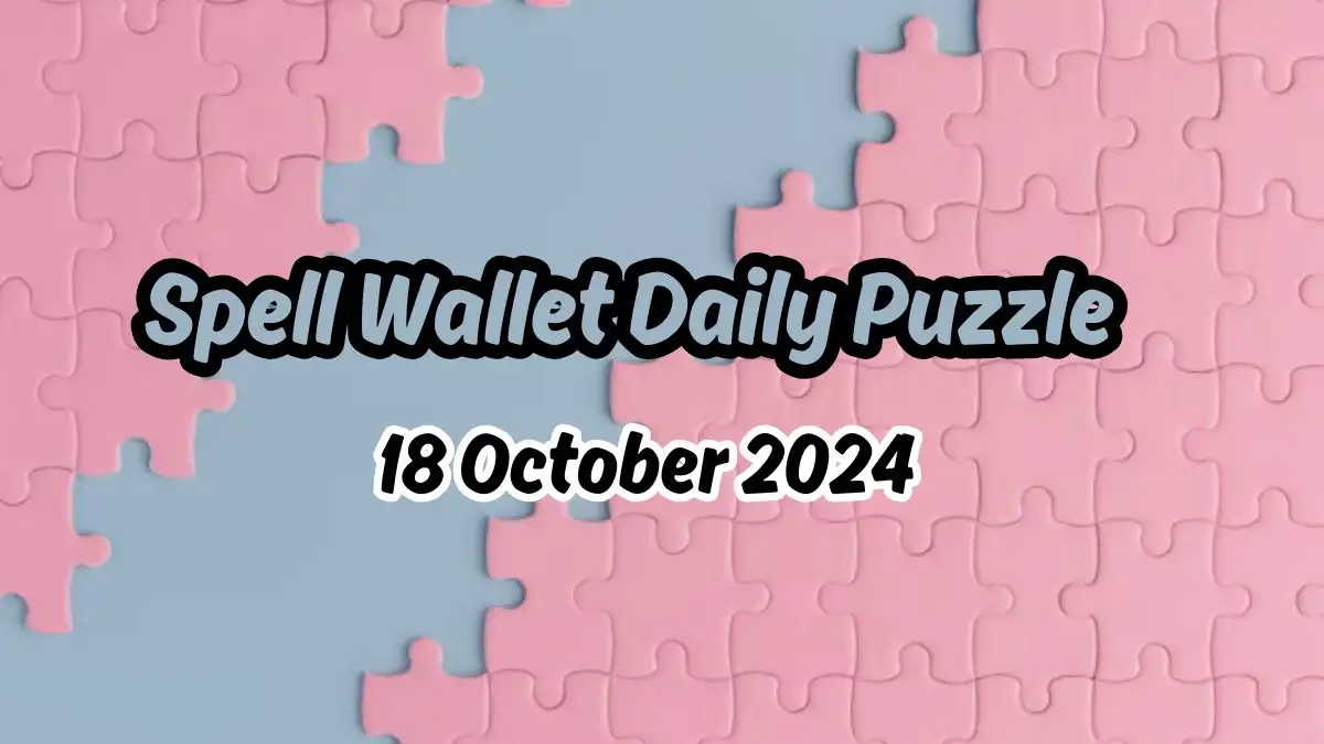 Spell Wallet Daily Puzzle 18 October 2024