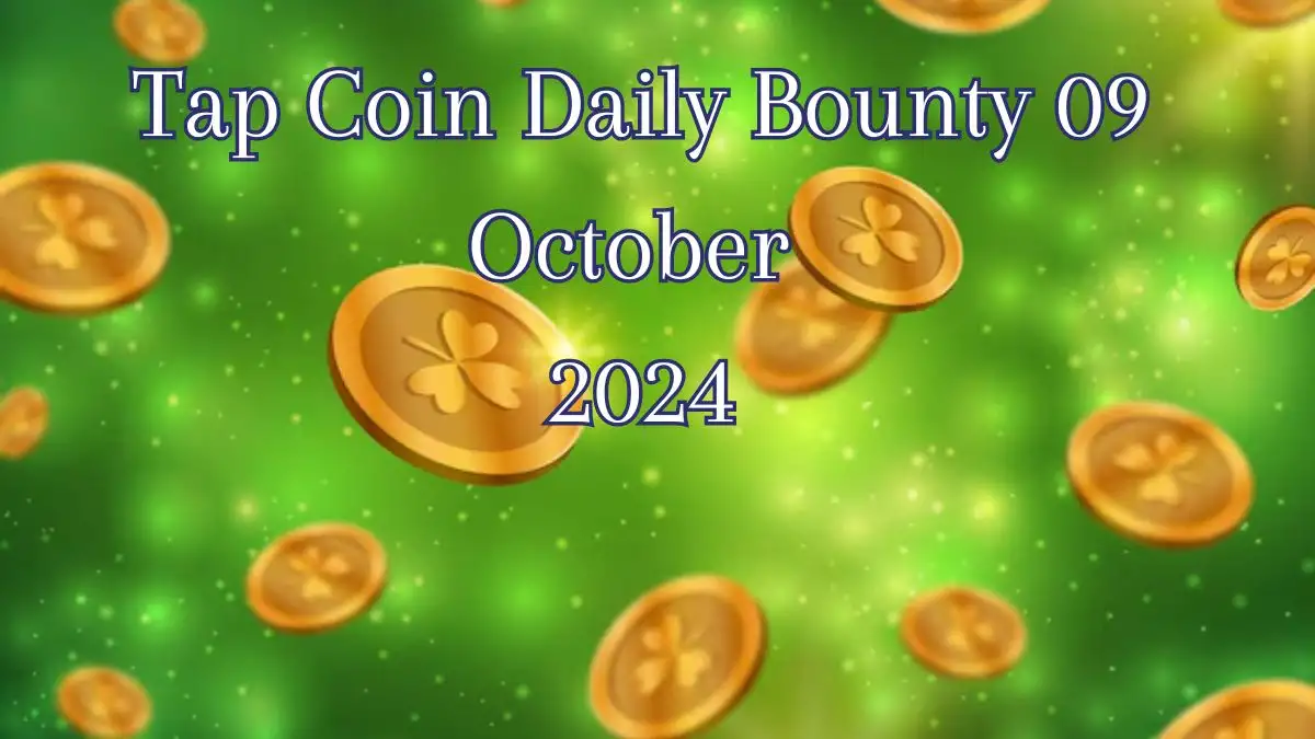 Tap Coin Daily Bounty 09 October 2024