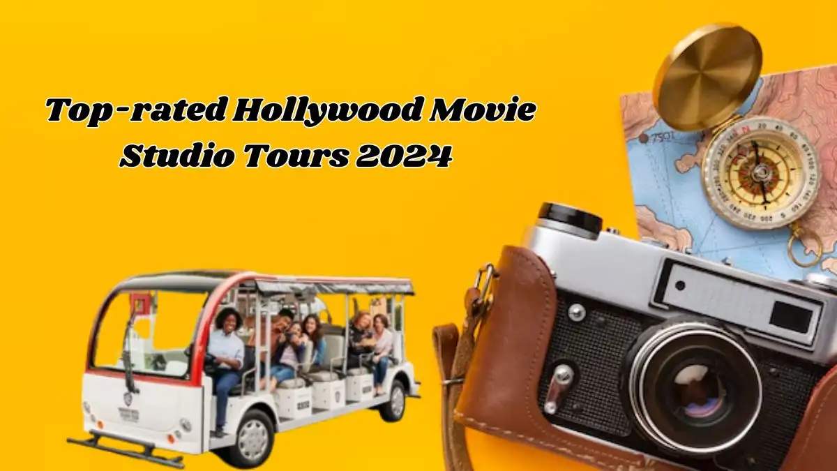 Top-rated Hollywood Movie Studio Tours 2024