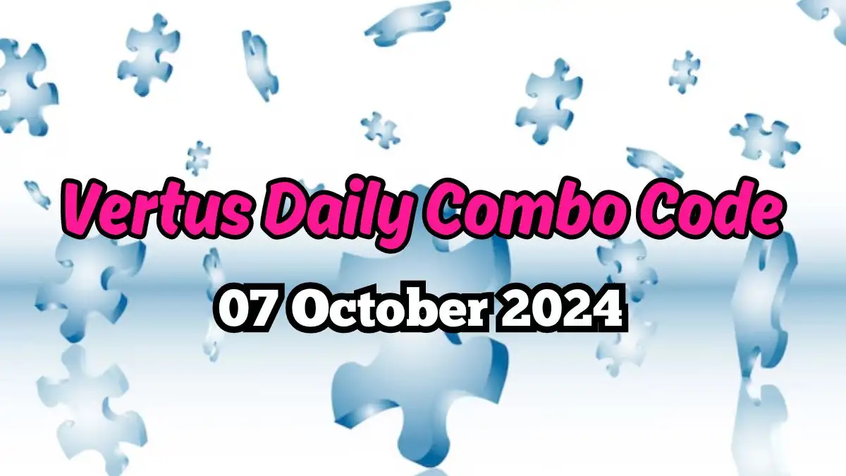 Vertus Daily Combo Code 07 October 2024