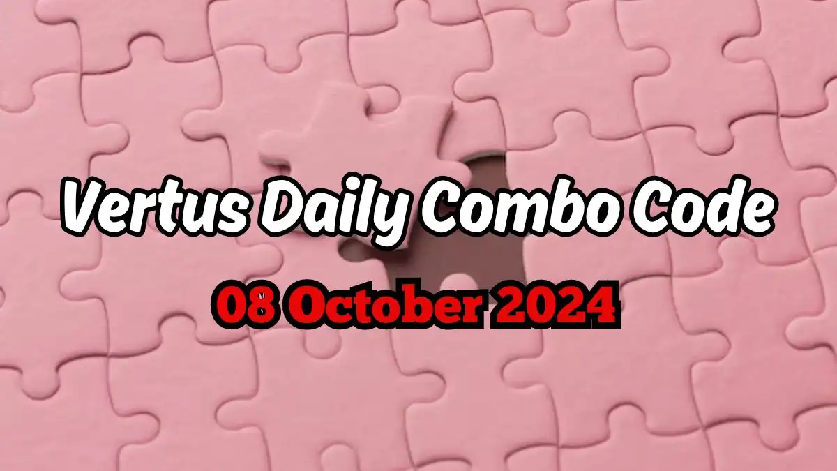 Vertus Daily Combo Code 08 October 2024