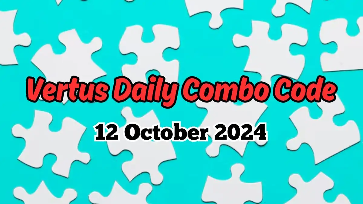 Vertus Daily Combo Code 12 October 2024