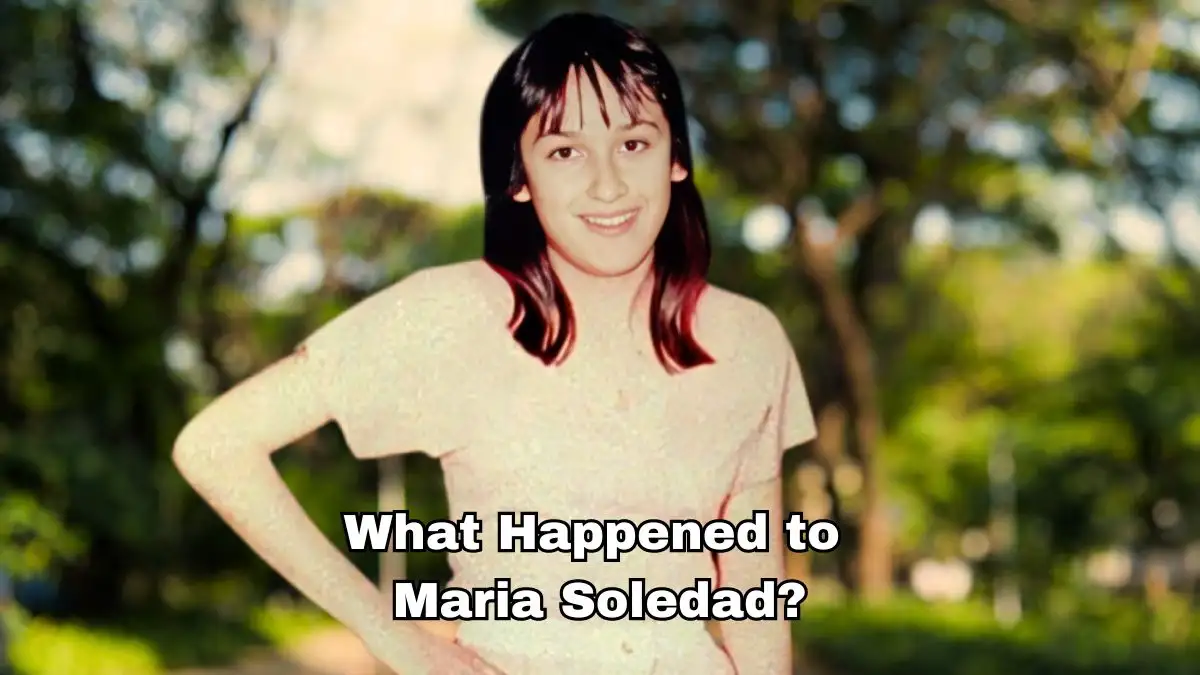 What Happened to Maria Soledad? Breaking the Silence the Maria Soledad Case Explained