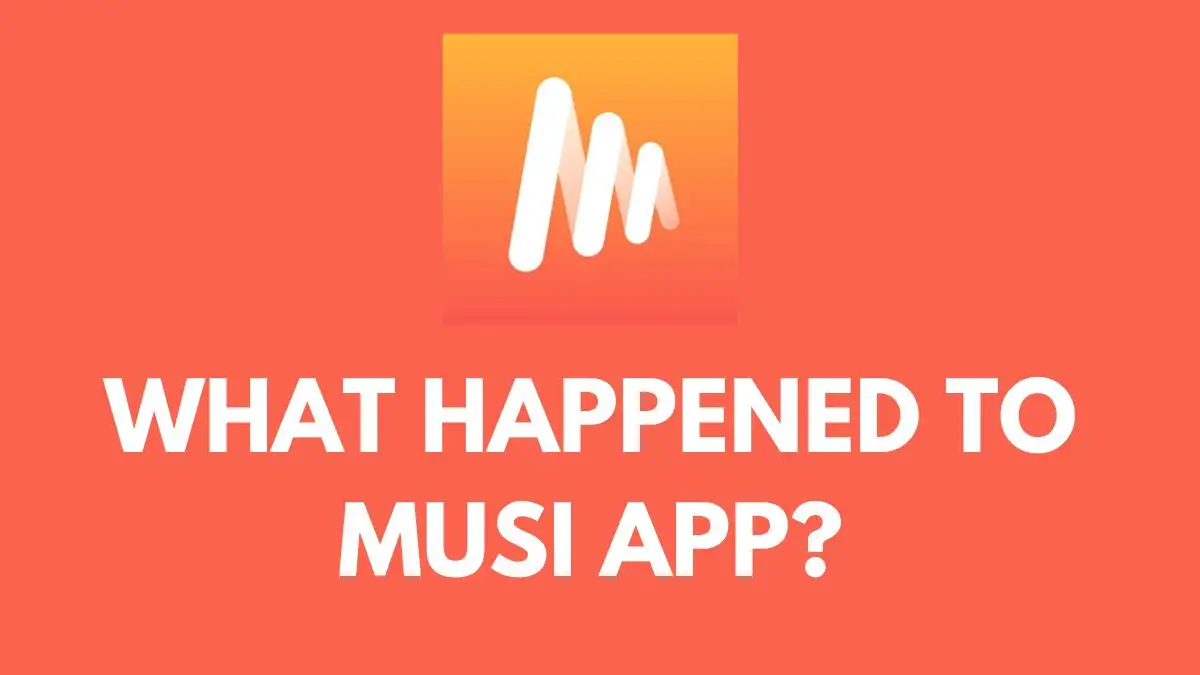 What Happened to Musi App? Why is Musi App Not Working? Why was Musi Removed From The App Store?