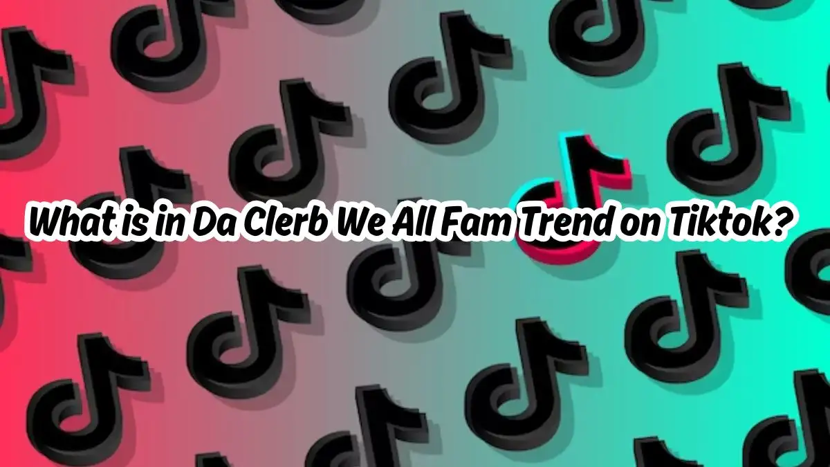 What is 'In Da Clurb, We All Fam' Trend on Tiktok? How Did 'In Da Clurb, We All Fam' Become Viral?