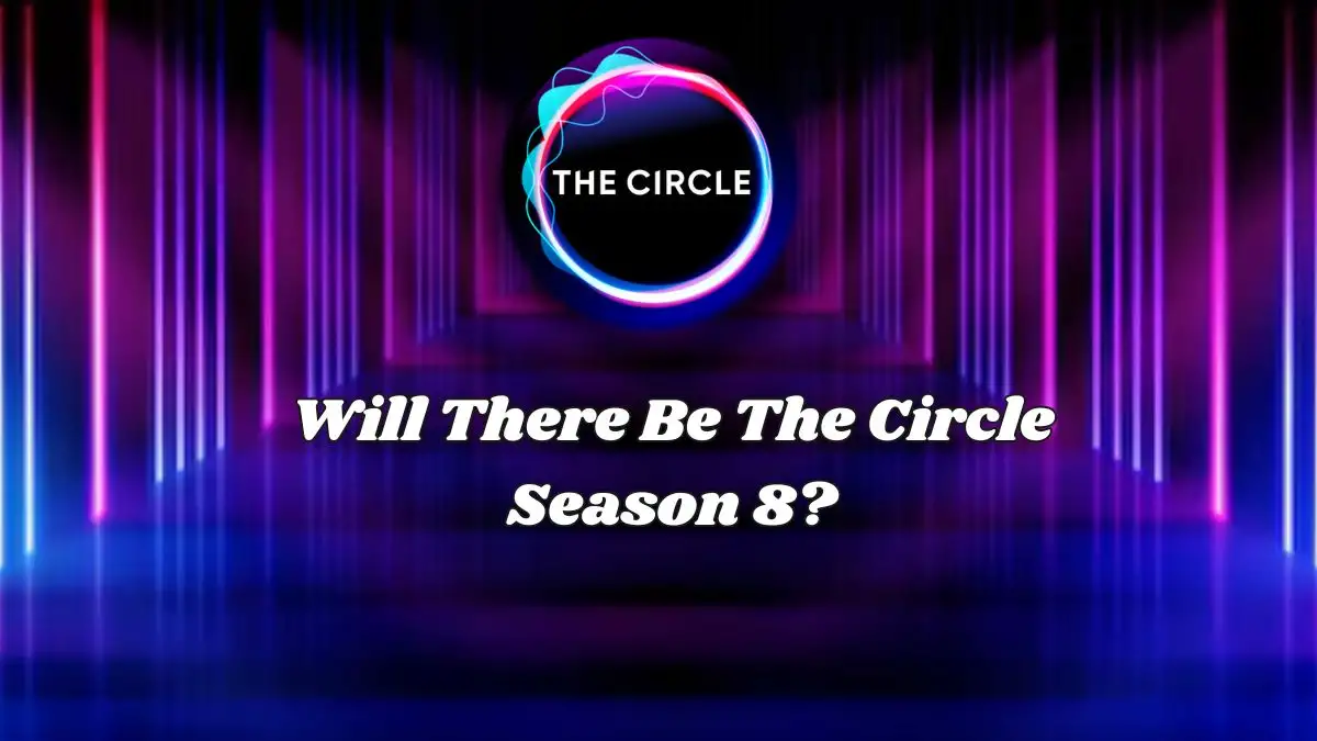 Will There Be The Circle Season 8? Release Date, Cast and more