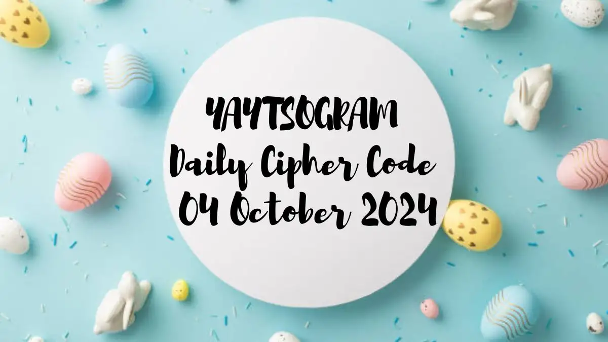 YAYTSOGRAM Daily Cipher Code 04 October 2024