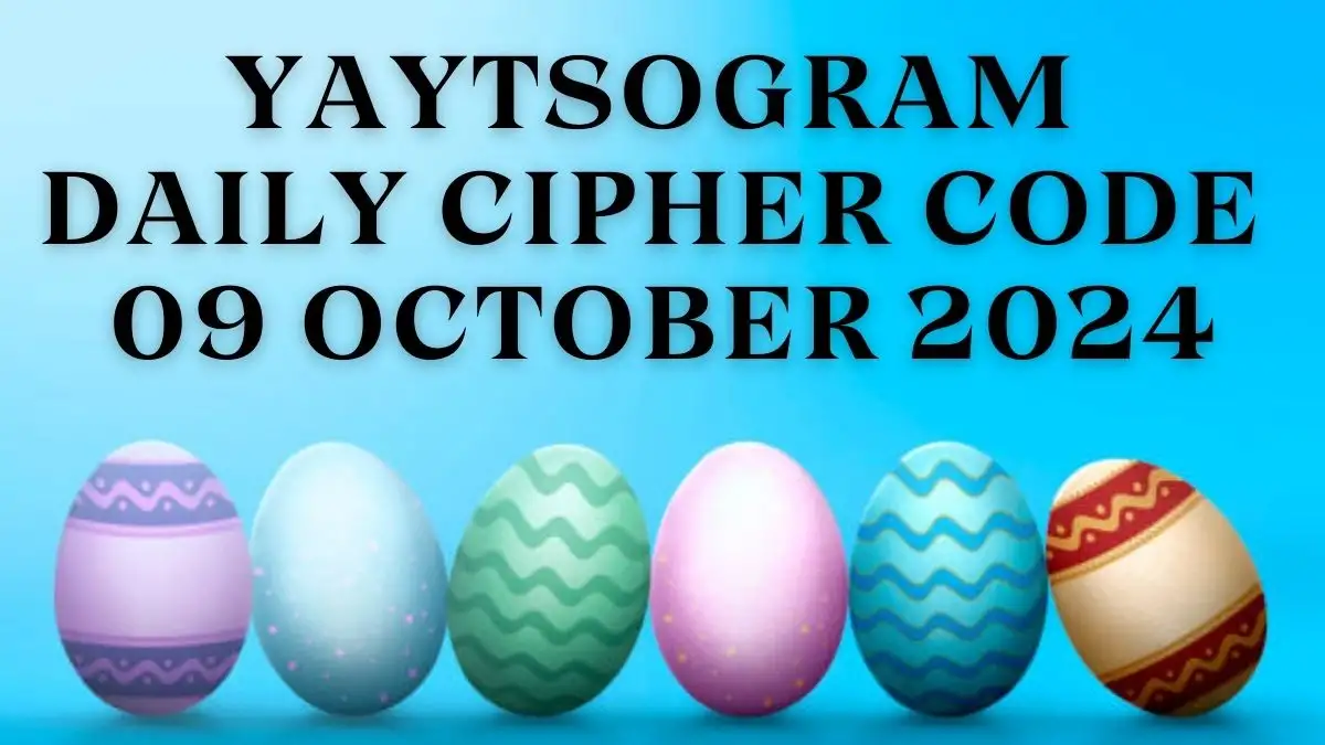 YAYTSOGRAM Daily Cipher Code 09 October 2024