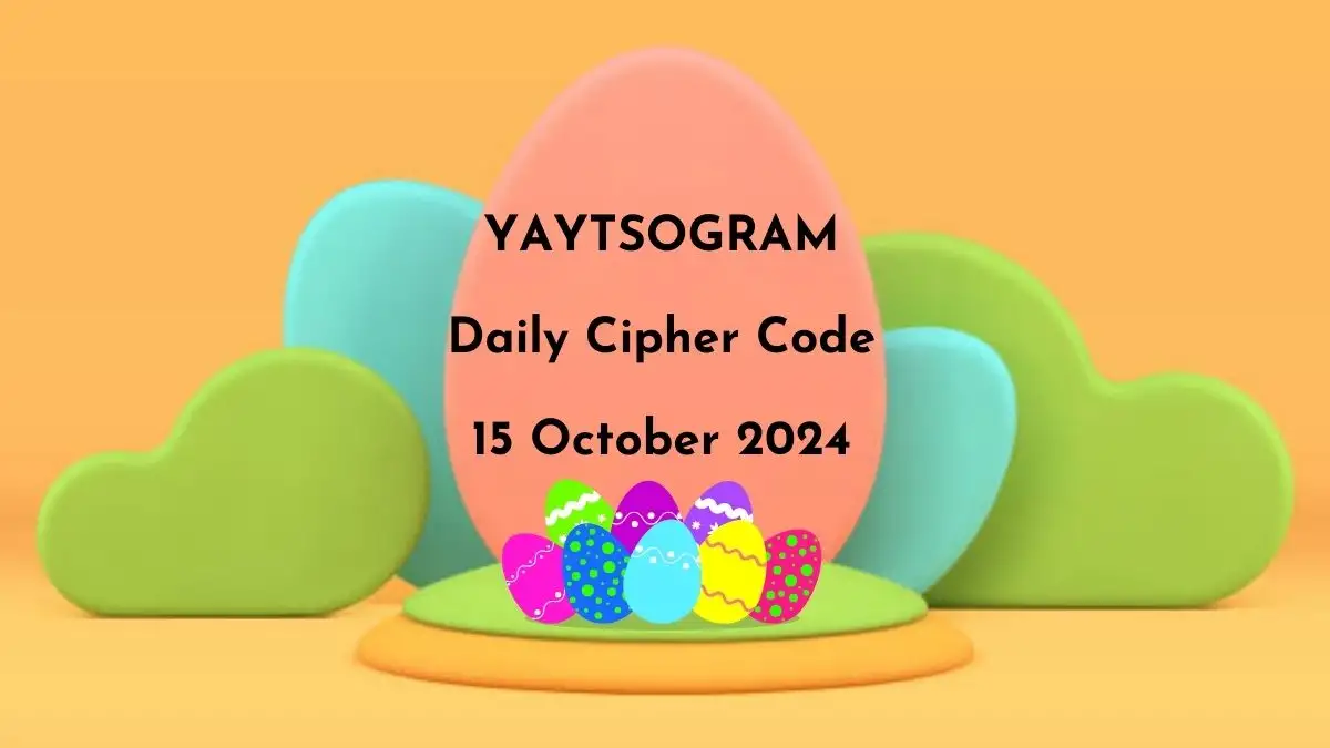 YAYTSOGRAM Daily Cipher Code 15 October 2024