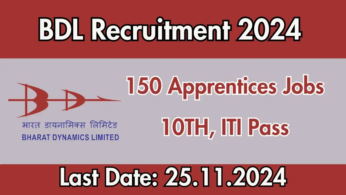 BDL Recruitment 2024, Apply for 150 Trade Apprenticeship Jobs in Hyderabad