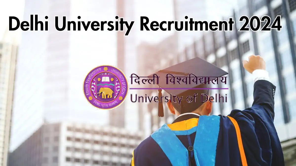 Delhi University Recruitment 2024 Apply Online for 313 Associate Professor Vacancies