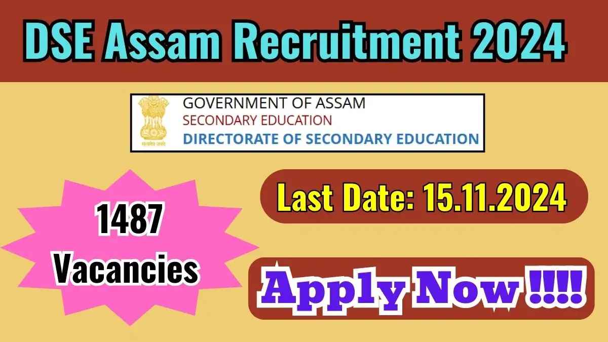 DSE Assam Recruitment 2024, Apply for 1,487 Post Graduate Teacher Jobs in Assam