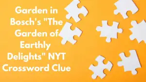 Garden in Bosch's The Garden of Earthly Delights NYT Crossword Clue