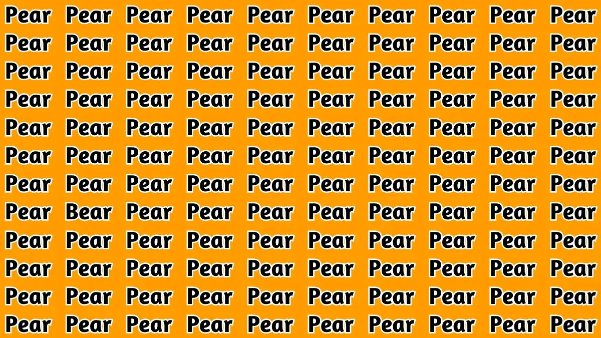 Observation Brain Test: Only 2K Vision People Can Spot the Word Bear among Pear in 8 Secs