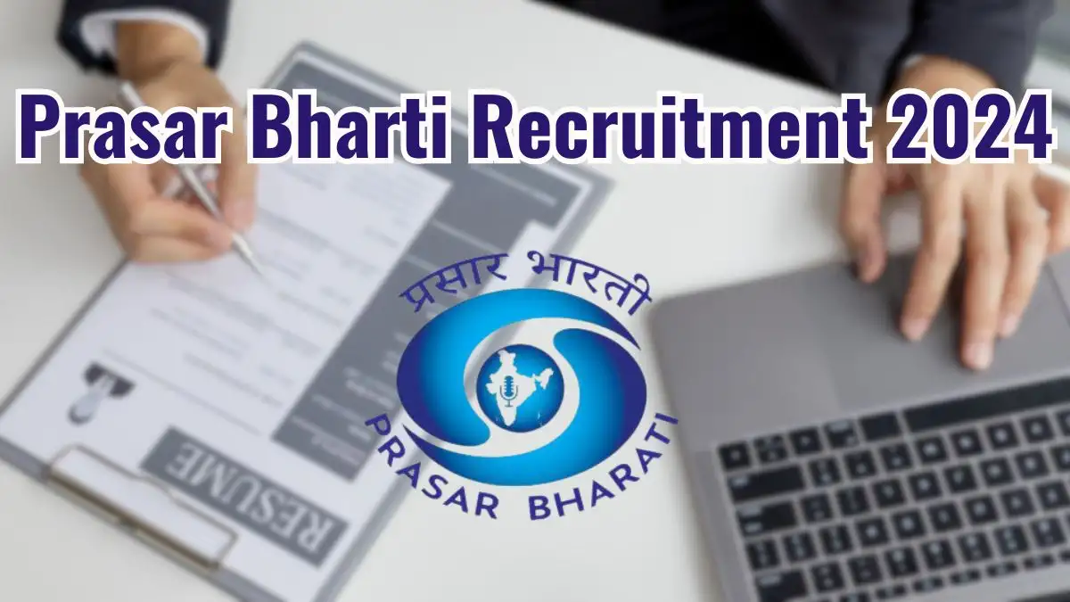 Prasar Bharti Jobs 2024 News Reader, Video Editor, Copy Editor vacancies for Graduate/ Diploma