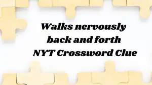 Walks nervously back and forth NYT Crossword Clue