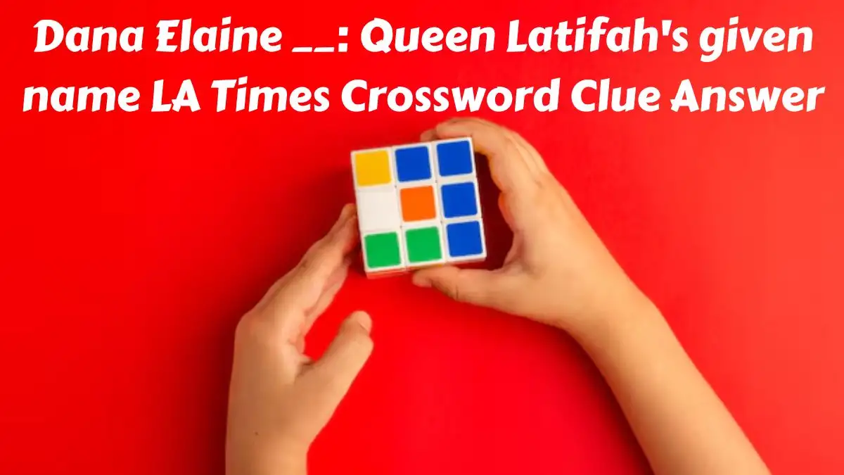 Dana Elaine __: Queen Latifah's given name LA Times Crossword Clue Answer