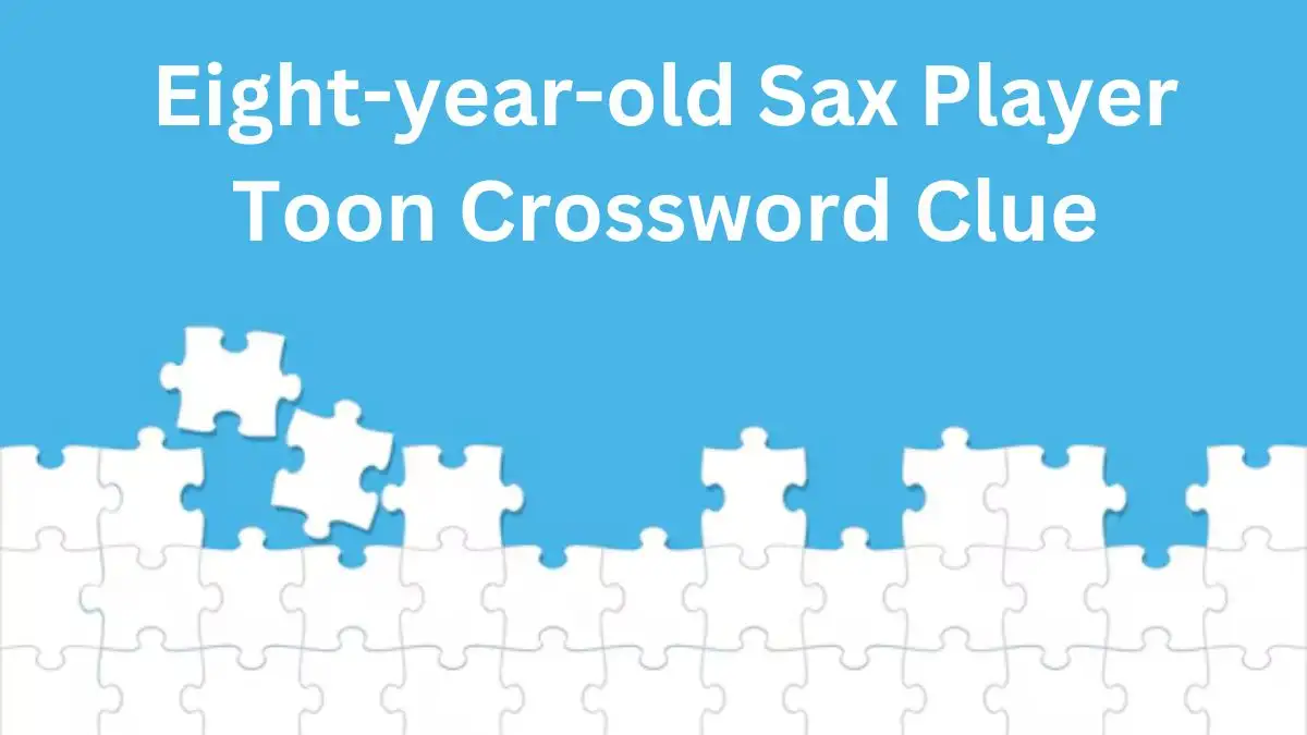 Eight-year-old Sax Player Toon Crossword Clue