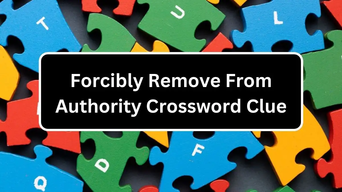 Forcibly Remove From Authority Puzzle Page