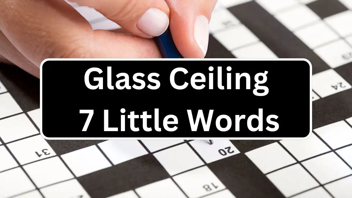 Glass Ceiling 7 Little Words Answer