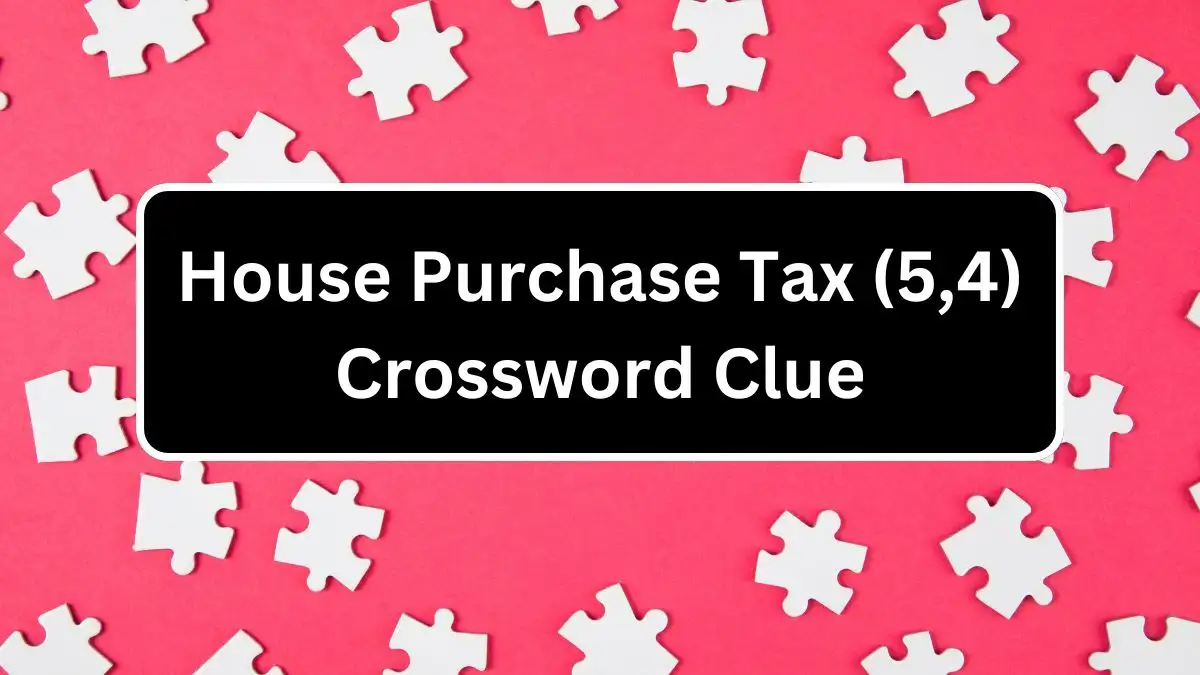 House Purchase Tax (5,4) Crossword Clue 9 Letters