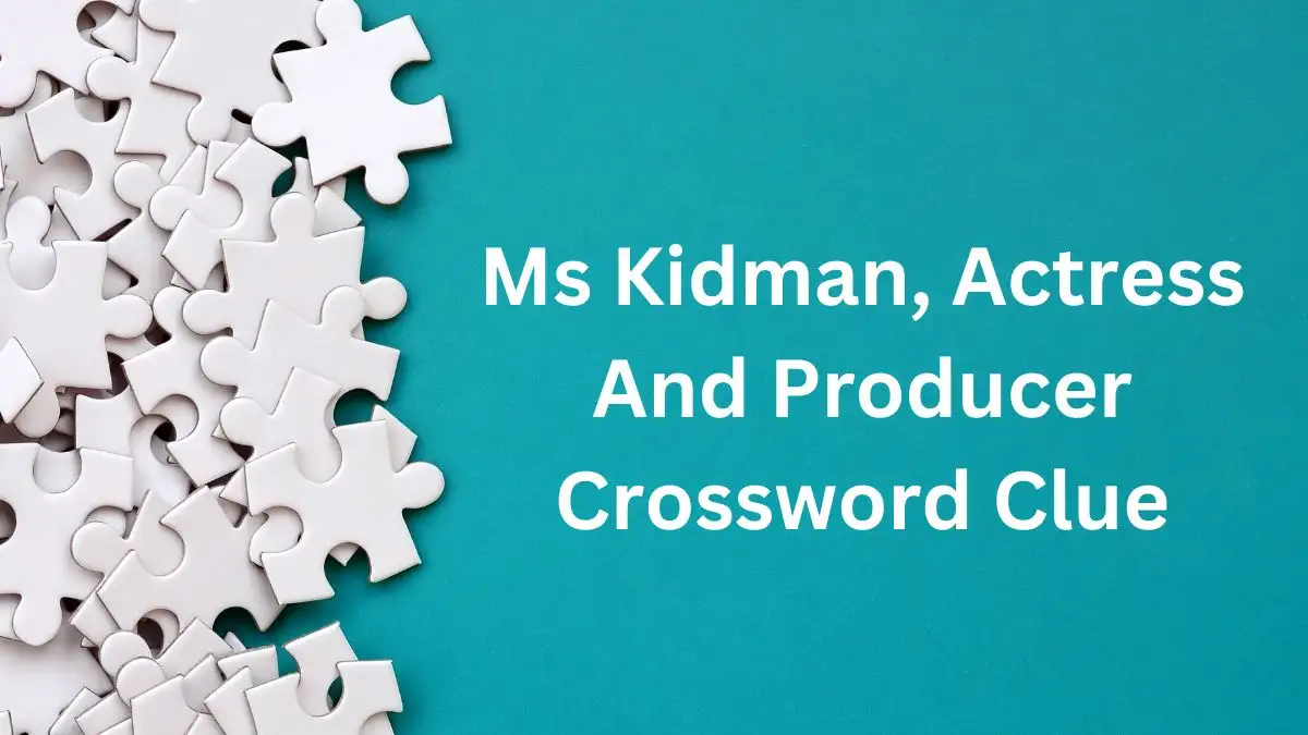 Ms Kidman, Actress And Producer Puzzle Page