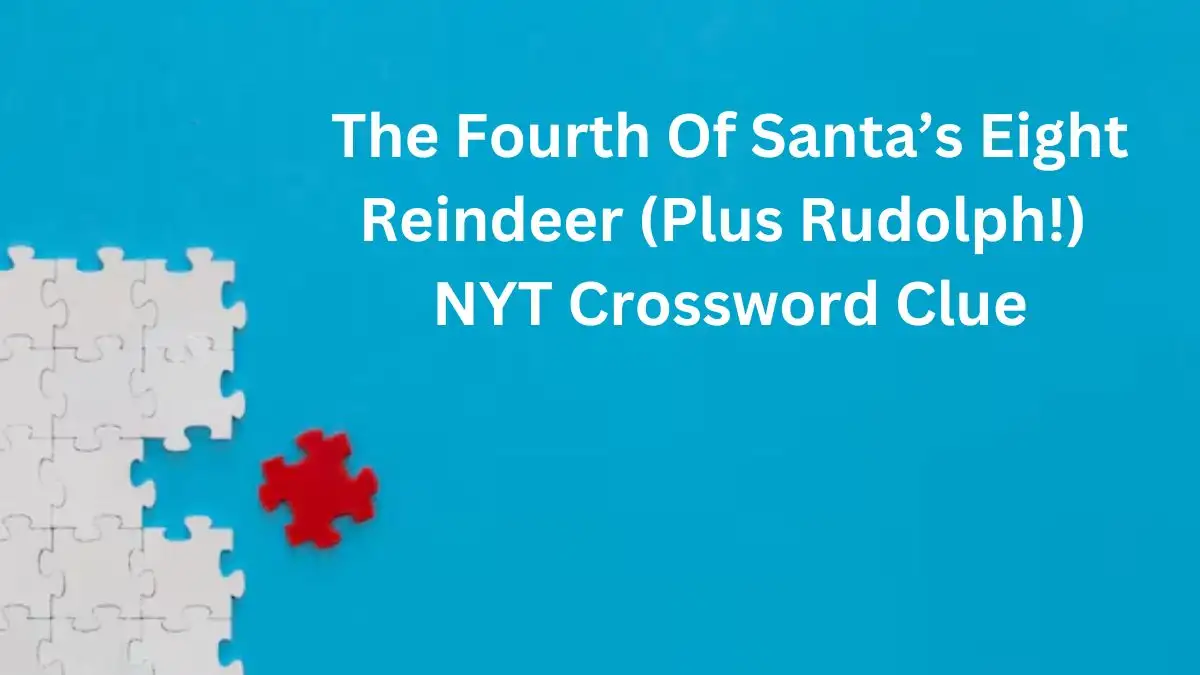 The Fourth Of Santa’s Eight Reindeer (Plus Rudolph!) NYT